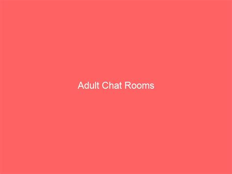 adult chat ave|Adult